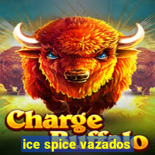 ice spice vazados